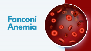 Fanconi Anemia