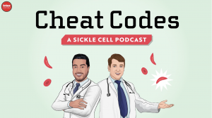 Cheat Codes A Sickle Cell Podcast from AGIOS
